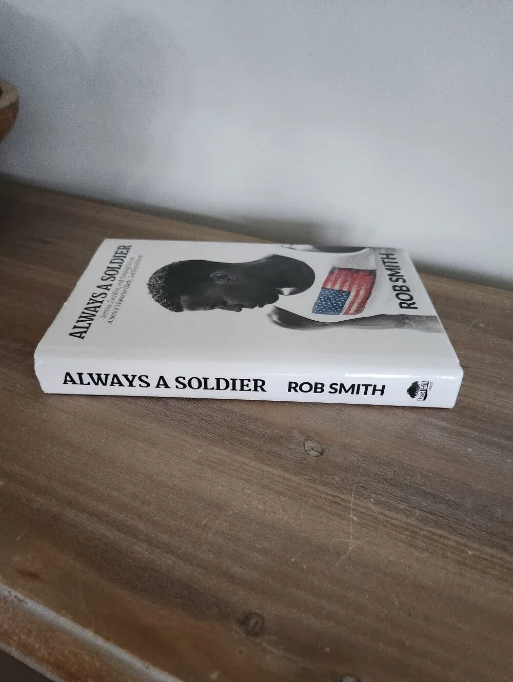 Signed Rob Smith Always a Soldier Hardcover Book With COA Military Memoir